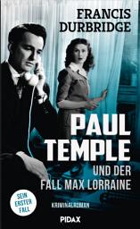 Icon image Paul Temple und der Fall Max Lorraine