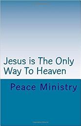 Icon image Jesus is The Only Way To Heaven