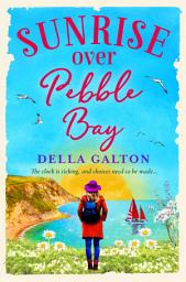 Icon image Sunrise Over Pebble Bay: A warm, escapist, feel-good read