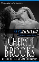 Icon image Unbridled: Unlikely Lovers Book 1