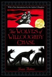 Icon image The Wolves of Willoughby Chase