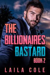 Icon image The Billionaire's Bastard - Book 2 (BBW Billionaire Erotic Romance)