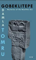Icon image GOBEKLITEPE: Mysteries of the Neolithic Era