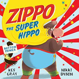 Icon image Zippo the Super Hippo: Volume 1