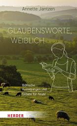 Icon image Glaubensworte, weiblich: Biblische Auslegungen und Gebete für heute