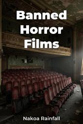 Icon image Banned Horror Films