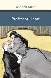 Icon image Professor Unrat oder Das Ende eines Tyrannen