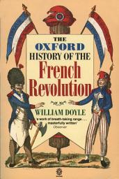 Icon image The Oxford History of the French Revolution
