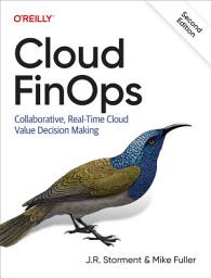 Icon image Cloud FinOps: Collaborative, Real-Time Cloud Value Decision Making, Edition 2