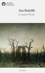 Icon image Delphi Complete Works of Ann Radcliffe (Illustrated)