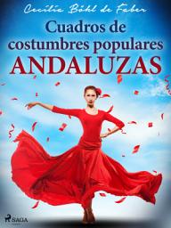 Icon image Cuadros de costumbres populares andaluzas