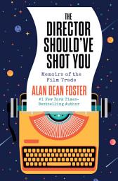 Icon image The Director Should've Shot You: Memoirs of the Film Trade
