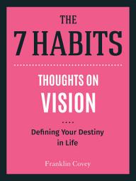 Icon image Thoughts on Vision: Defining Your Destiny in Life