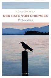 Icon image Der Pate vom Chiemsee: Oberbayern Krimi