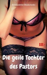 Icon image Die geile Tochter des Pastors: Perverse Story