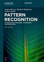 Icon image Pattern Recognition: Introduction, Features, Classifiers and Principles, Edition 2