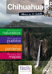 Icon image Chihuahua, Guía de viaje del Estado: Barrancas del Cobre - Tren Chihuahua al Pacífico - Ciudad Juárez, todo el Estado de Chihuahua