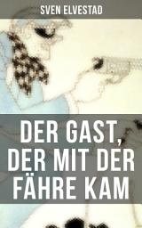 Icon image Der Gast, der mit der Fähre kam: Mystery-Krimi