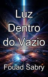 Icon image Luz Dentro do Vazio: Dominando a Teoria das Ondas Eletromagnéticas em Meios Dielétricos
