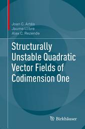 Icon image Structurally Unstable Quadratic Vector Fields of Codimension One
