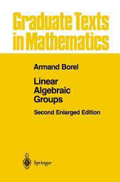 Icon image Linear Algebraic Groups: Edition 2