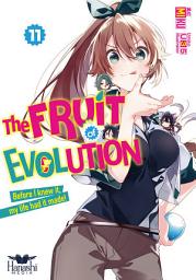 Icon image The Fruit of Evolution: The Fruit of Evolution (Light Novel), Vol. 11