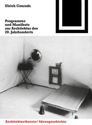 Icon image Programme und Manifeste zur Architektur des 20. Jahrhunderts: Ausgabe 2