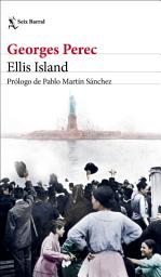 Icon image Ellis Island: Prólogo de Pablo Martín Sánchez