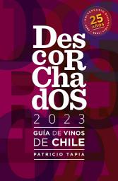 Icon image Descorchados 2023 Guía de vinos de Chile