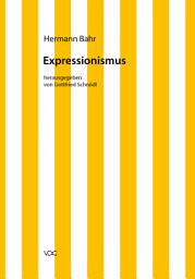 Icon image Hermann Bahr / Expressionismus: Kritische Schriften in Einzelausgaben