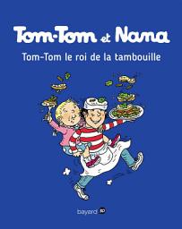 Icon image Tom-Tom et Nana, Tome 03: Tom-Tom et le roi de la tambouille