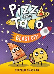 Icon image Pizza and Taco: (A Graphic Novel)