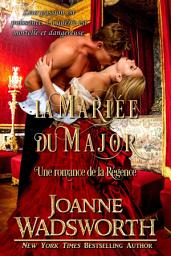 Icon image La Mariée du Major: Une romance de la Régence