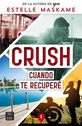 Icon image Crush 3. Cuando te recuperé