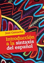 Icon image Introducción a la Sintaxis del Español