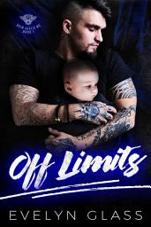 Icon image Off Limits: A Bad Boy Motorcycle Club Romance