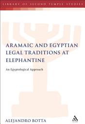 Icon image The Aramaic and Egyptian Legal Traditions at Elephantine: An Egyptological Approach