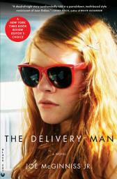 Icon image The Delivery Man: A Novel