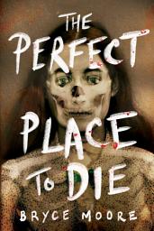 Icon image The Perfect Place to Die