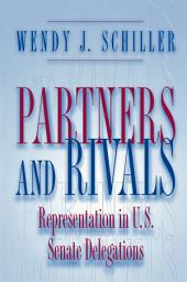 Icon image Partners and Rivals: Representation in U.S. Senate Delegations