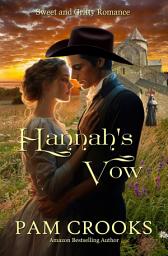 Icon image Hannah's Vow: Sweet and Gritty Romance