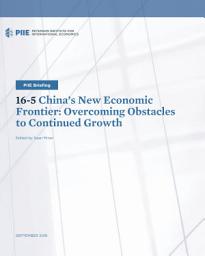 Icon image China's New Economic Frontier: Overcoming Obstacles to Continued Growth