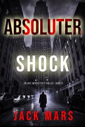 Icon image Absoluter Schock (Ein Jake-Mercer-Politthriller – Band 10)
