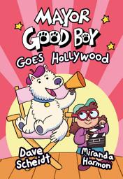 Icon image Mayor Good Boy: (A Graphic Novel)