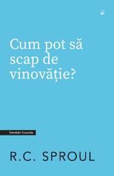 Icon image Cum pot să scap de vinovăție?