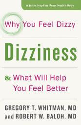 Icon image Dizziness: Why You Feel Dizzy and What Will Help You Feel Better