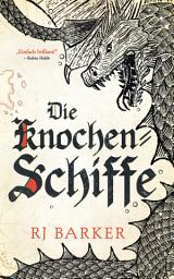 Icon image Die Knochenschiffe - Gezeitenkind-Trilogie 1