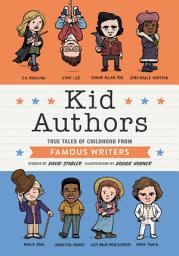 Icon image Kid Authors: True Tales of Childhood from Famous Writers