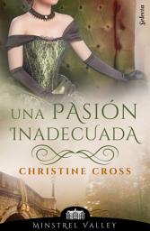 Icon image Una pasión inadecuada (Minstrel Valley 18)