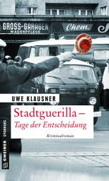 Icon image Stadtguerilla - Tage der Entscheidung: Tom Sydows 11. Fall
